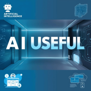 AI Useful