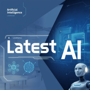 Latest AI