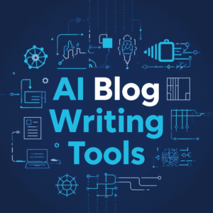 AI Blog Writing Tools